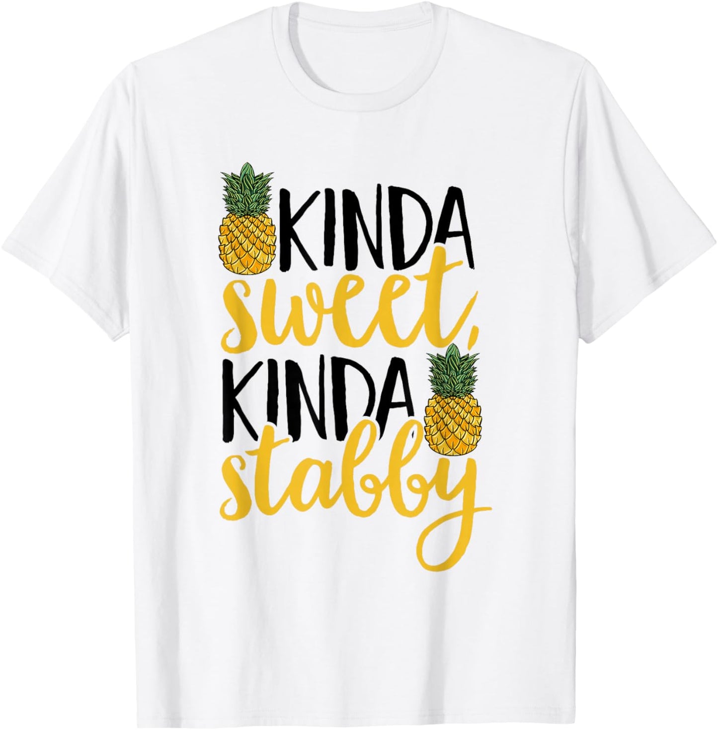 Pineapple Fruit - KINDA sweet KINDA Stabby T-Shirt - T-Shirt | White