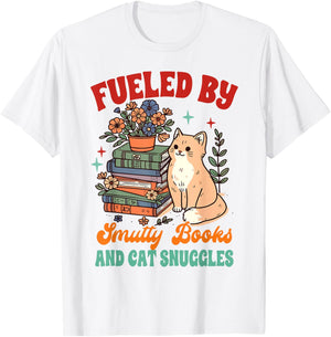 Smut Reader Cat Lover Fueled By Smutty Books & Cat Snuggles Women T-Shirt - T-Shirt | White