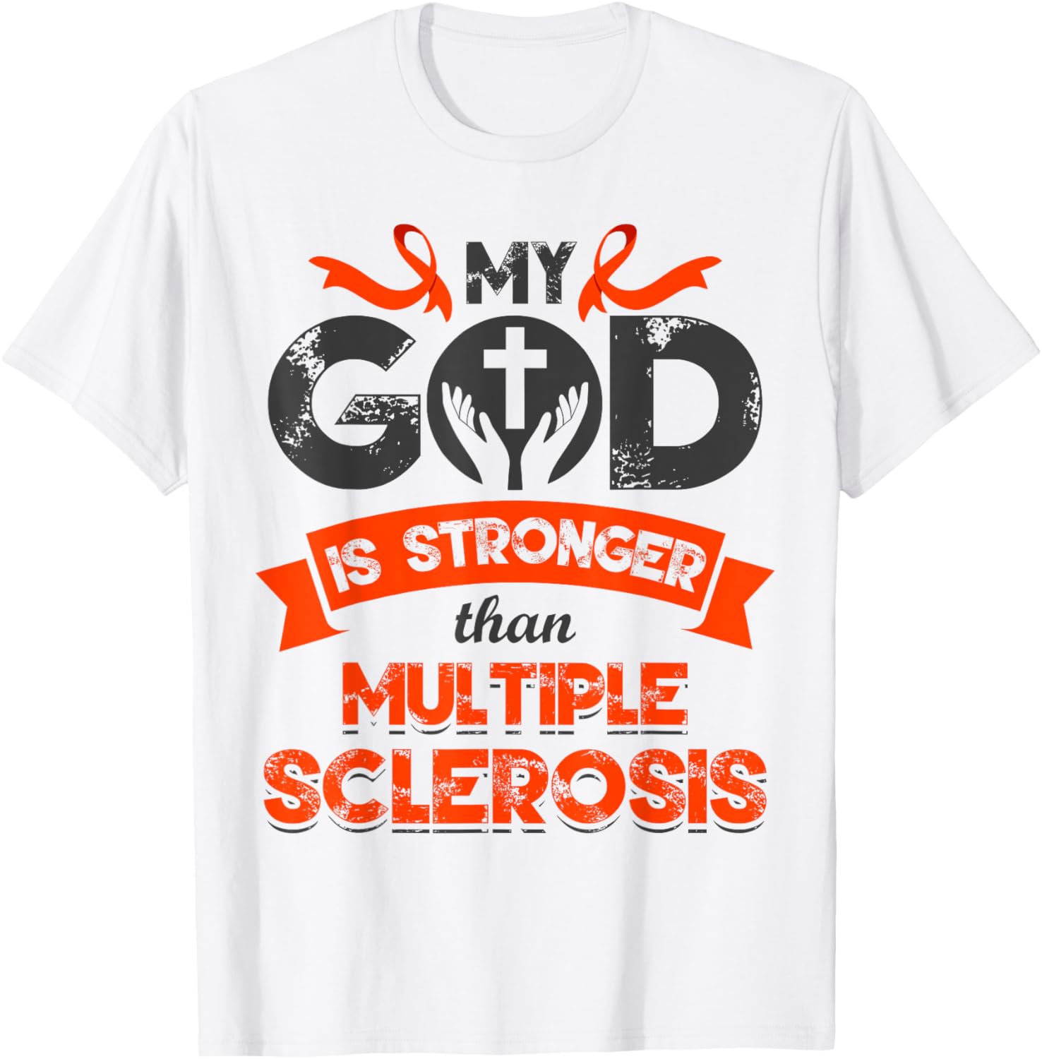 My God is Stronger than Multiple Sclerosis Awareness MS T-Shirt - T-Shirt | White
