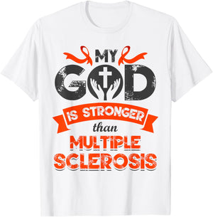 My God is Stronger than Multiple Sclerosis Awareness MS T-Shirt - T-Shirt | White