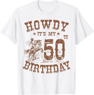 Howdy It's My 50th Birthday Western Cowboy 50 Years Old Bday T-Shirt - T-Shirt | White