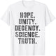 Kamala Harris Walz 2024 Hope Unity Decency Freedom Fairness T-Shirt - T-Shirt | White