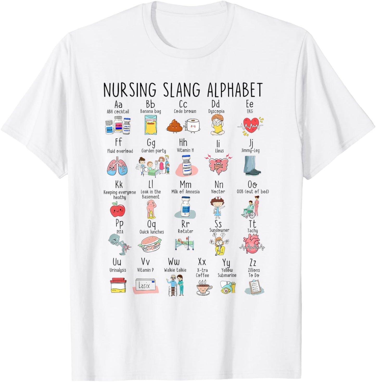 Cute Nursing Slang Alphabet Nurse Life Nursing RN ICU ER T-Shirt - T-Shirt | White