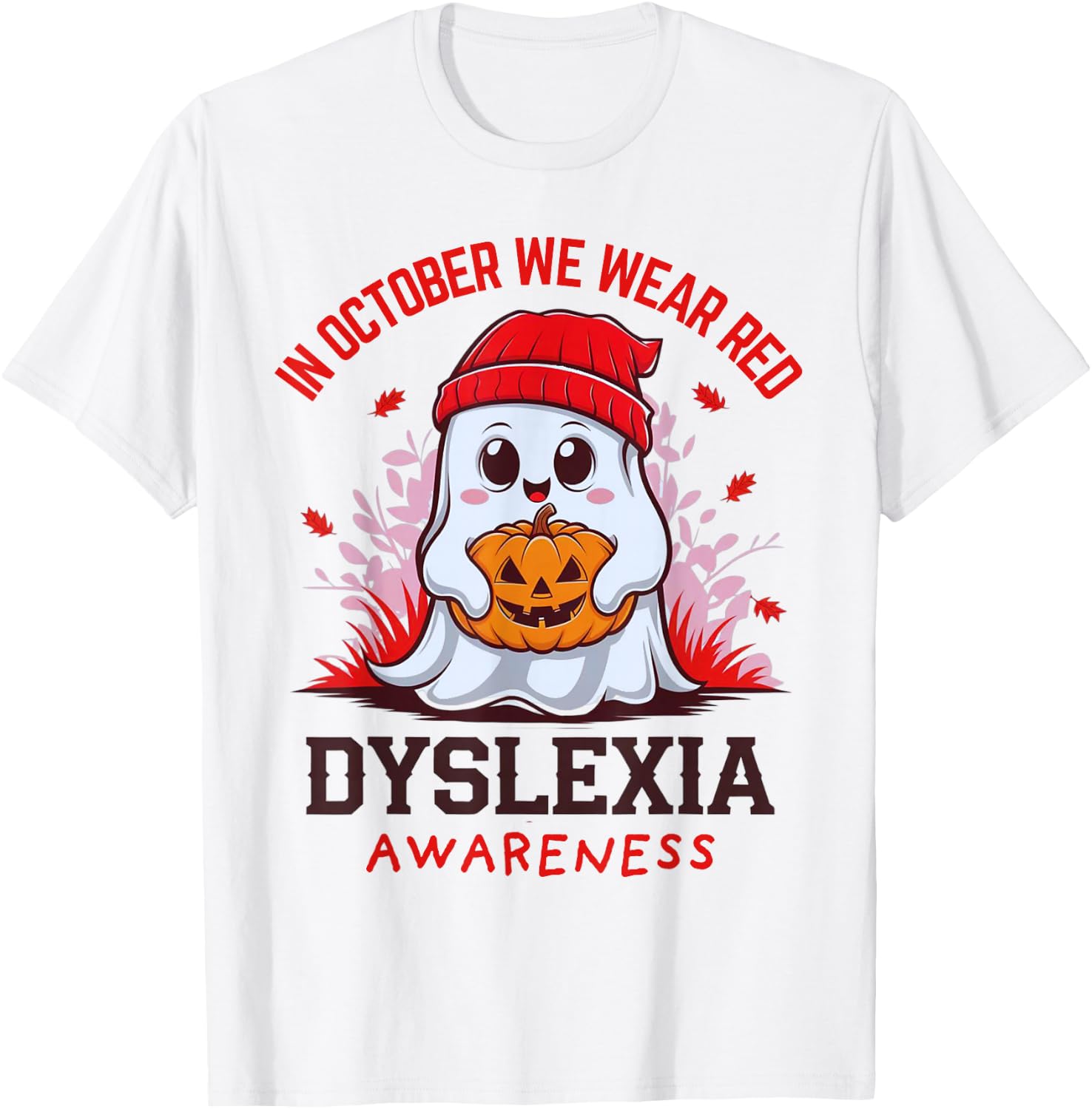 I Wear Red Dyslexia Awareness Month Dyslexia Halloween Ghost T-Shirt - T-Shirt | White