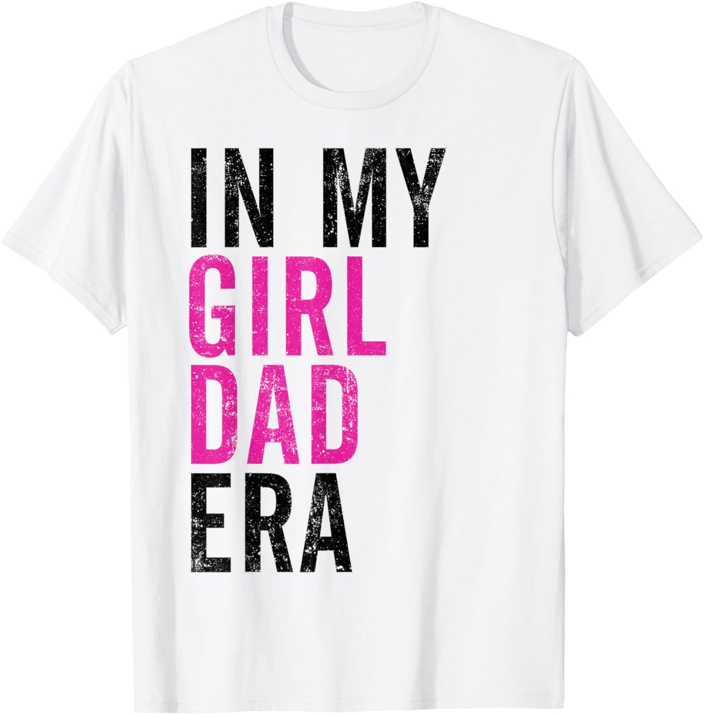 Retro In My Dad Girl Era Funny Father's Day Christmas T-Shirt - T-Shirt | White