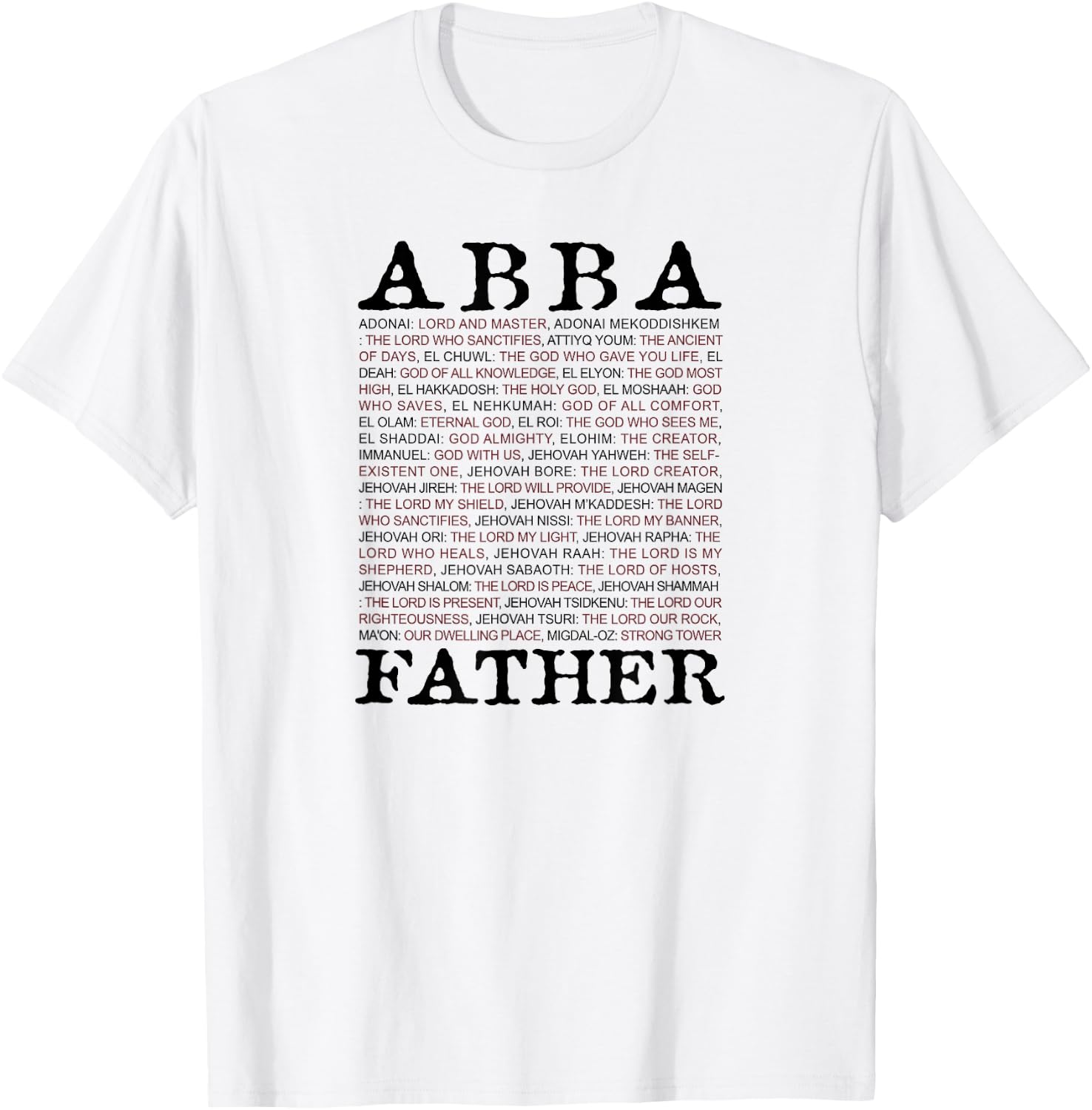 Abba; Father And Other Names of God From The Christian Bible T-Shirt - T-Shirt | White