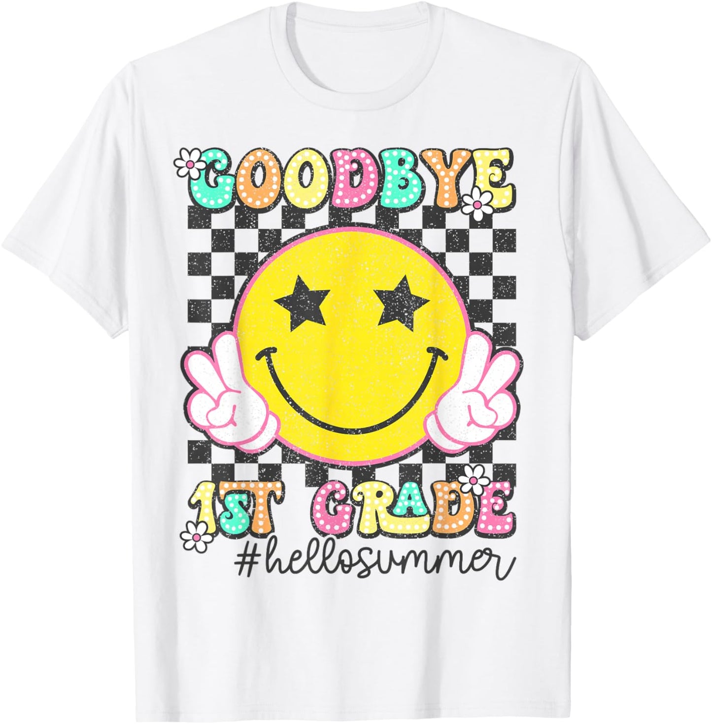 Goodbye 1st Grade Hello Summer 2025 First Grade Graduation T-Shirt - T-Shirt | White