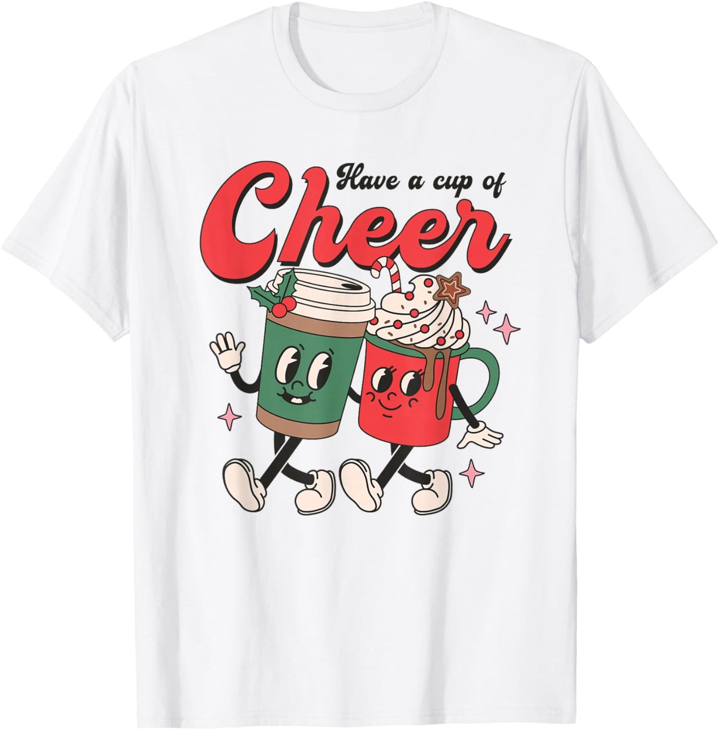 Have A Cup Of Cheer Retro Coffee Hot Cocoa Christmas Cartoon T-Shirt - T-Shirt | White