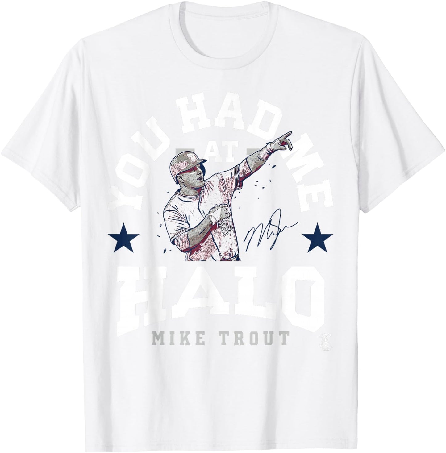 Mike Trout You Had Me At - Apparel T-Shirt - T-Shirt | White