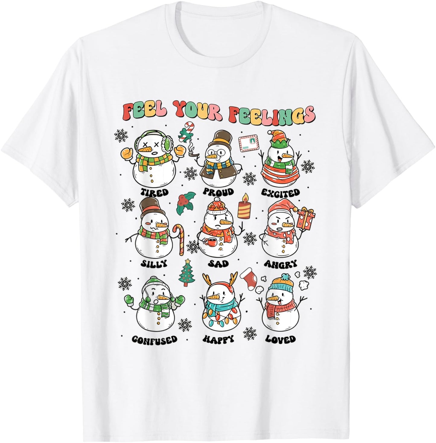 Feel Your Feeling Christmas School Counselor Snowman Xmas T-Shirt - T-Shirt | White