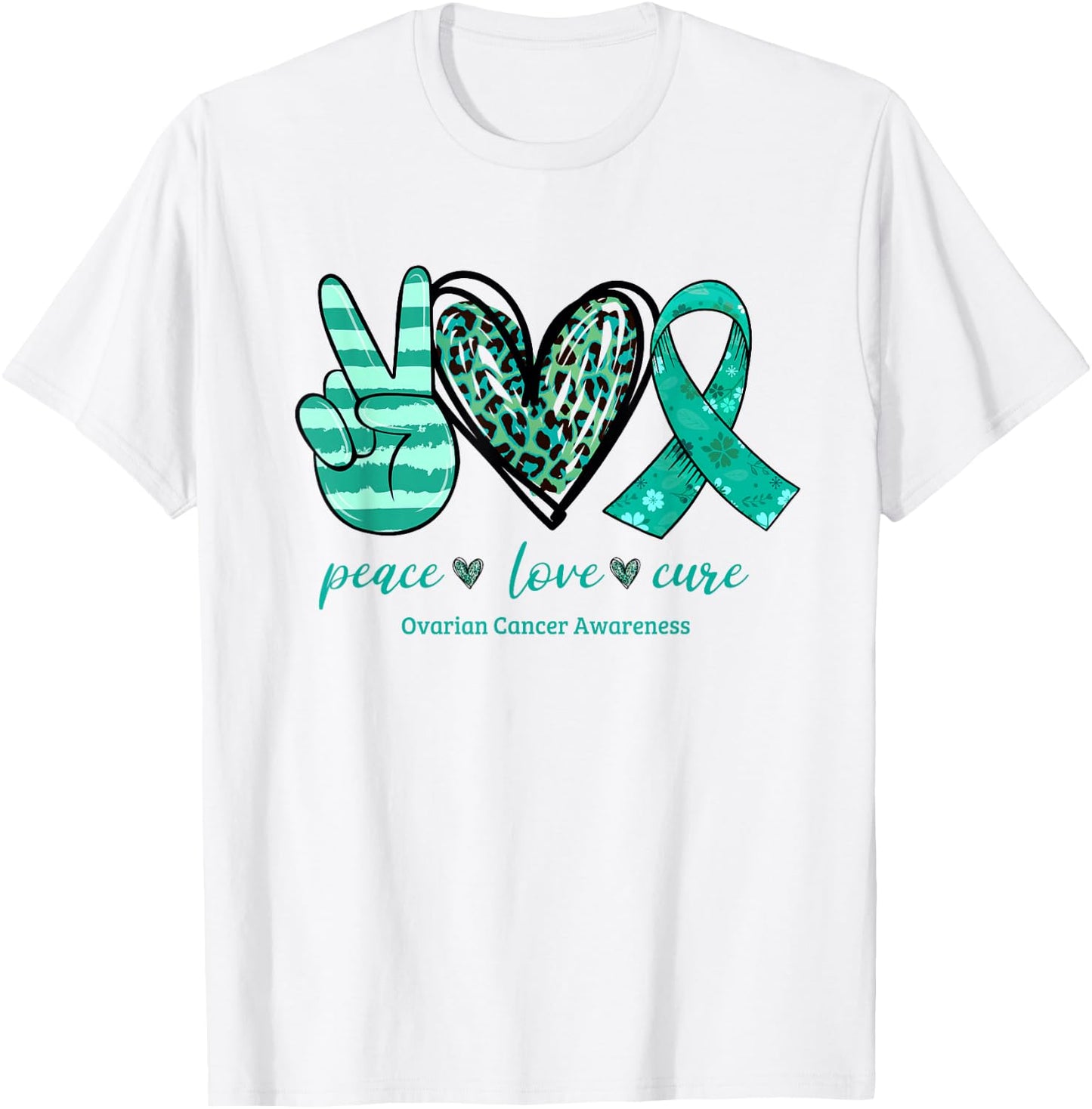 Peace Love Cure Teal Ribbon Ovarian Cancer Awareness T-Shirt - T-Shirt | White