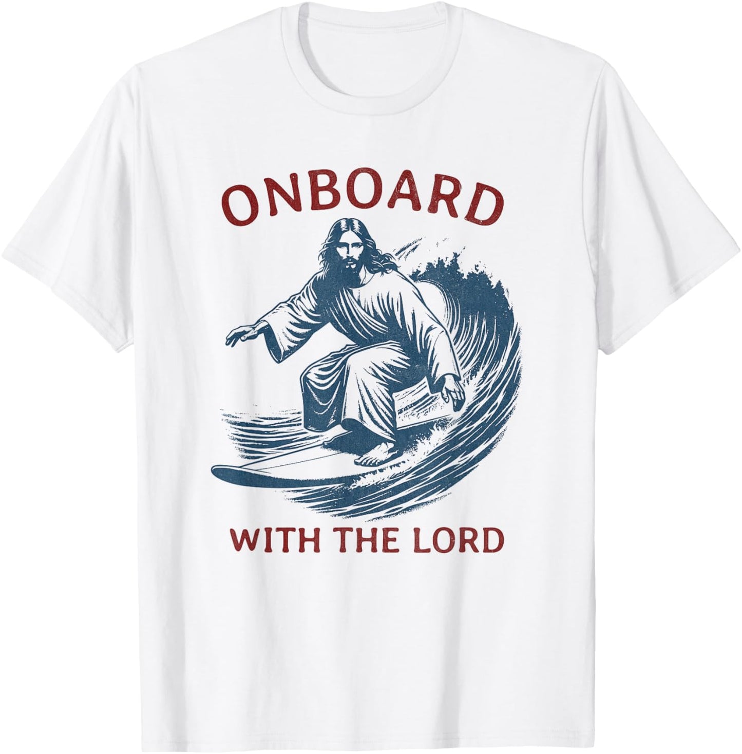 Onboard with The Lord - Christian Faith Surfer on Surfboard T-Shirt - T-Shirt | White