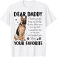 Thank You For Being My Daddy German Shepherd Dog Fathers Day T-Shirt - T-Shirt | White