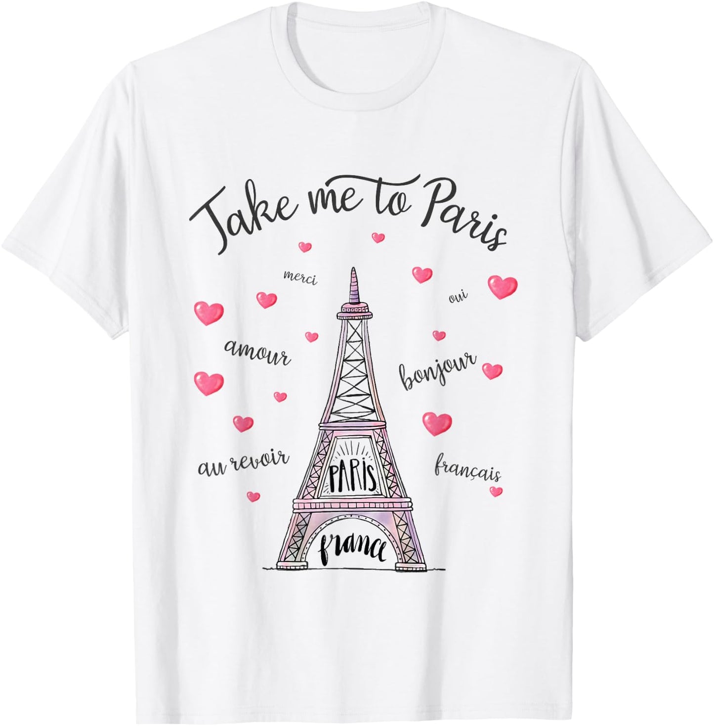 Take me to Paris Eiffel Tower Paris France Women Girl T-Shirt - T-Shirt | White