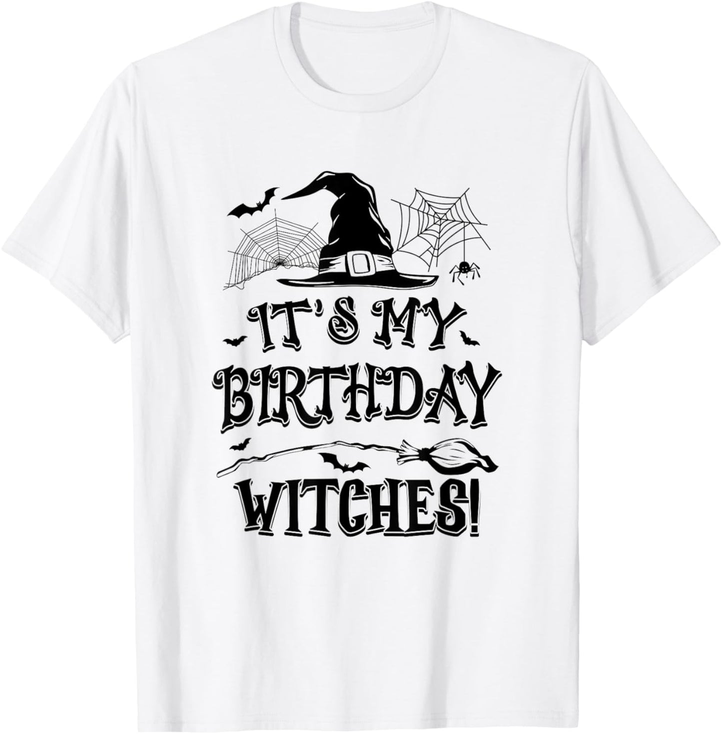 It's My Birthday Witches Funny Halloween Costume Birthday T-Shirt - T-Shirt | White