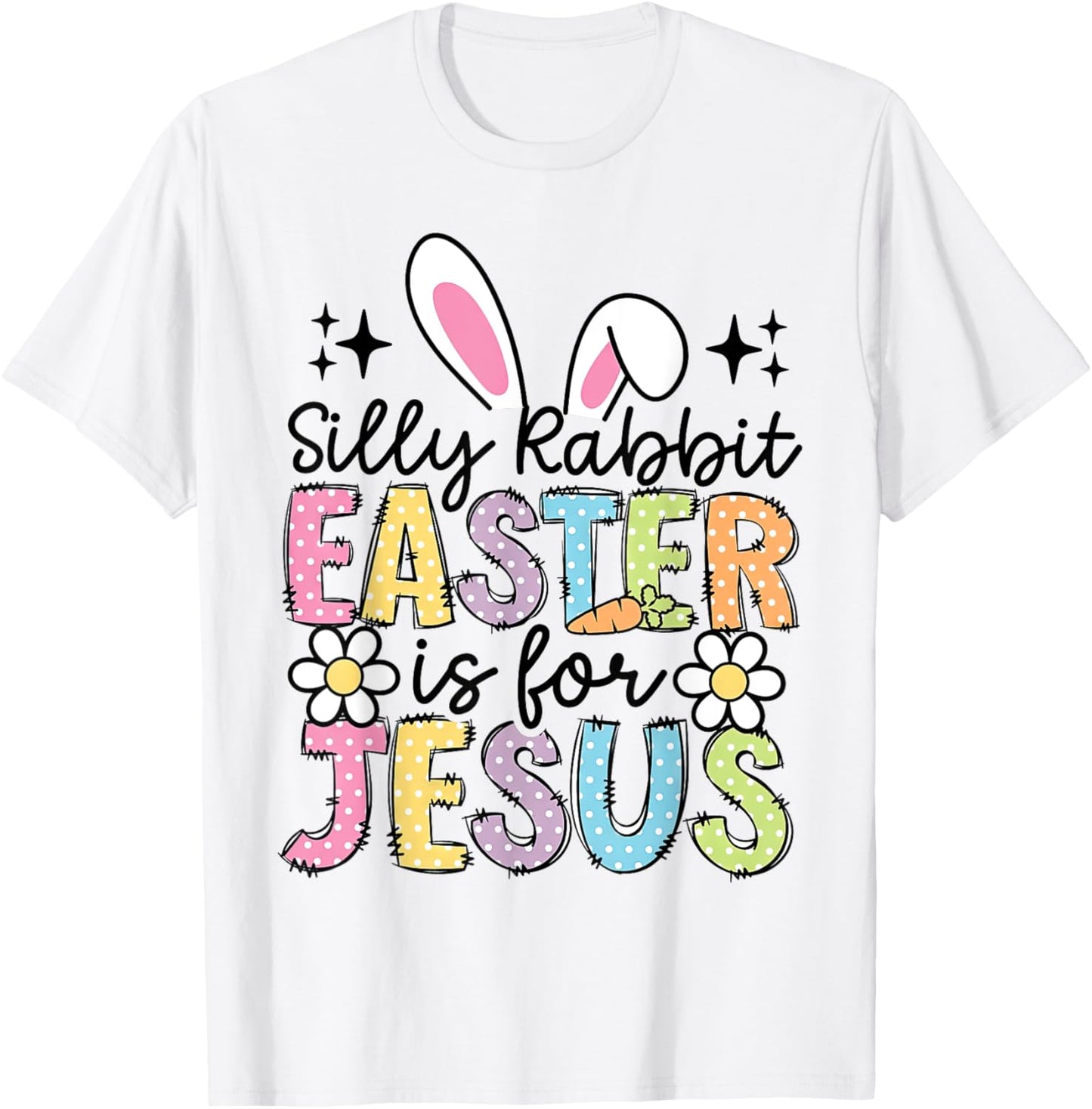 Silly Rabbit Easter Is For Jesus Christian Boy Girl Kids T-Shirt - T-Shirt | White