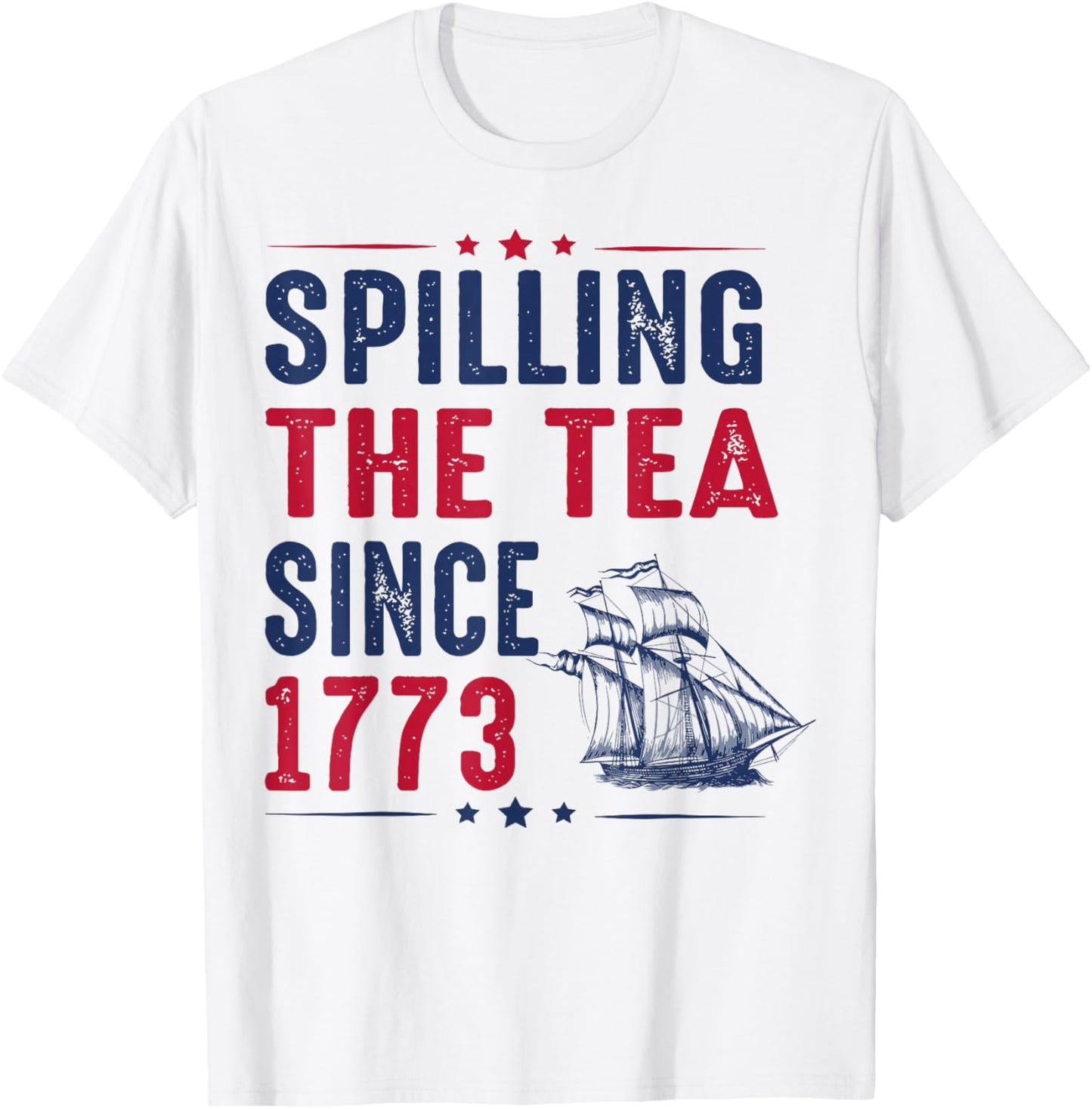 Spilling The Tea Since 1773 4th Of July T-Shirt - T-Shirt | White