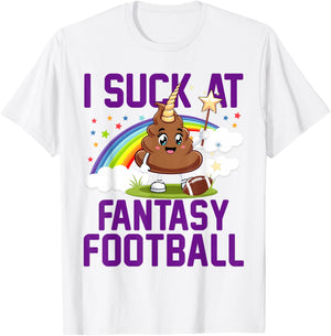 I Suck at Fantasy Football Last Place Fantasy Football Loser T-Shirt - T-Shirt | White