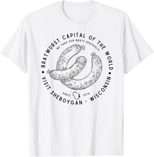 Visit Sheboygan Wisconsin - Bratwurst Capital - Foodie T-Shirt - T-Shirt | White