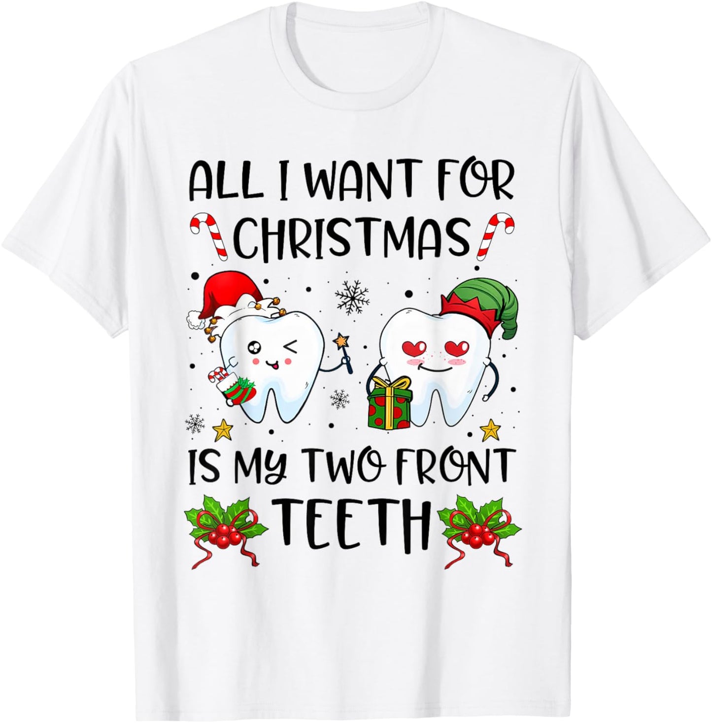 All I want For Christmas is My Two Front Teeth Funny Xmas T-Shirt - T-Shirt | White