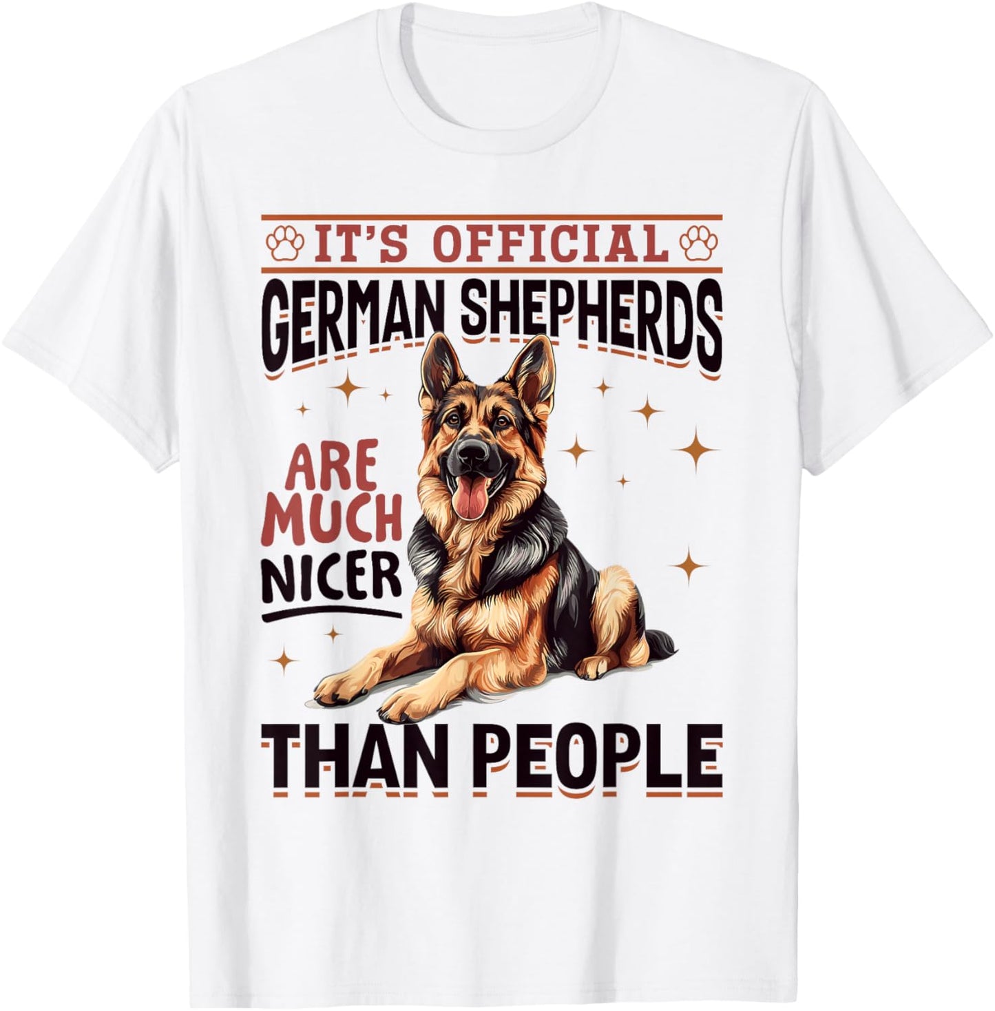 German Shepherd Dog Breed It´s Official German Shepherds are T-Shirt - T-Shirt | White