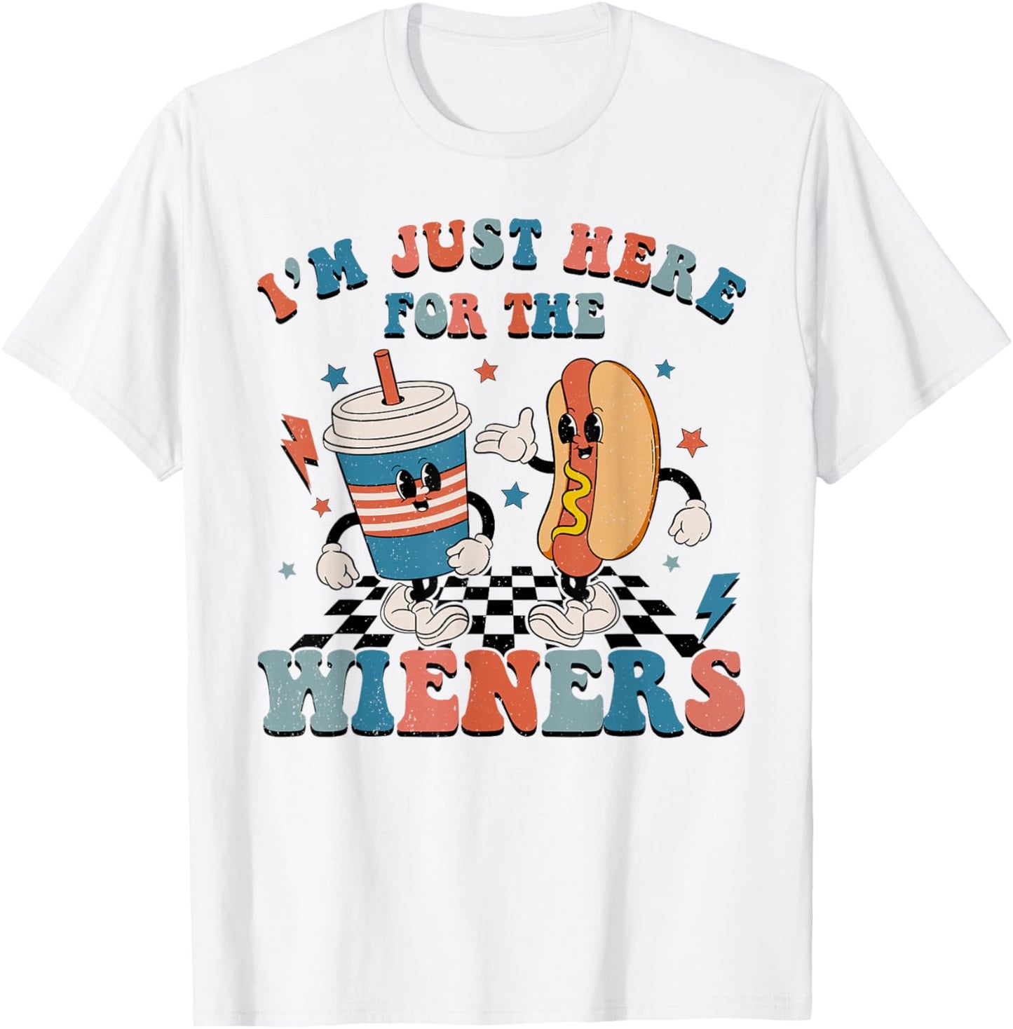 Hot Dog I'm Just Here For The Wieners 4Th Of July Women T-Shirt - T-Shirt | White
