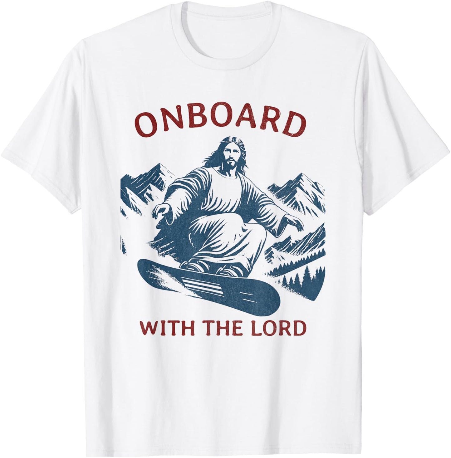 Onboard with the Lord – Snowboarding Jesus on Snowboard T-Shirt - T-Shirt | White