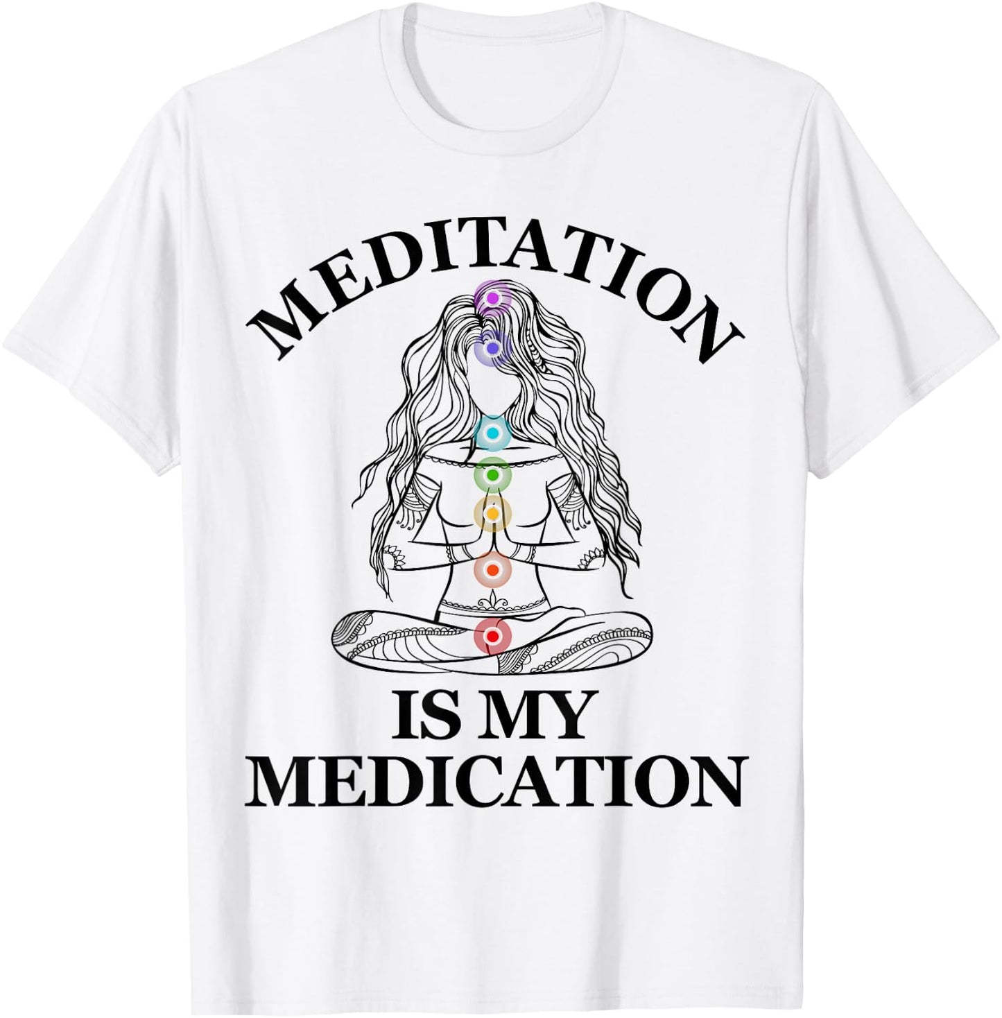 Meditation is My Medication Kundalini Yoga Chakra Spiritual T-Shirt - T-Shirt | White