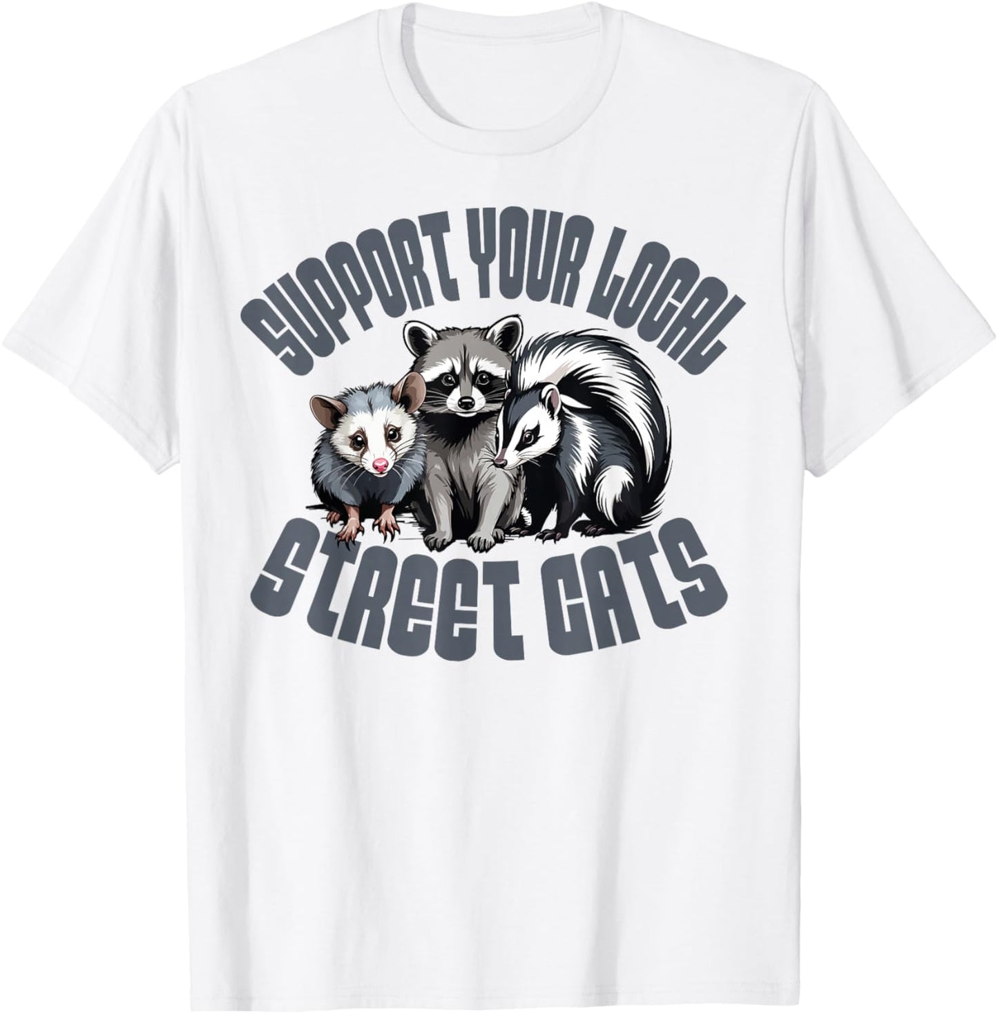 Support Your Local Street Cats Street Cats Support Design T-Shirt - T-Shirt | White