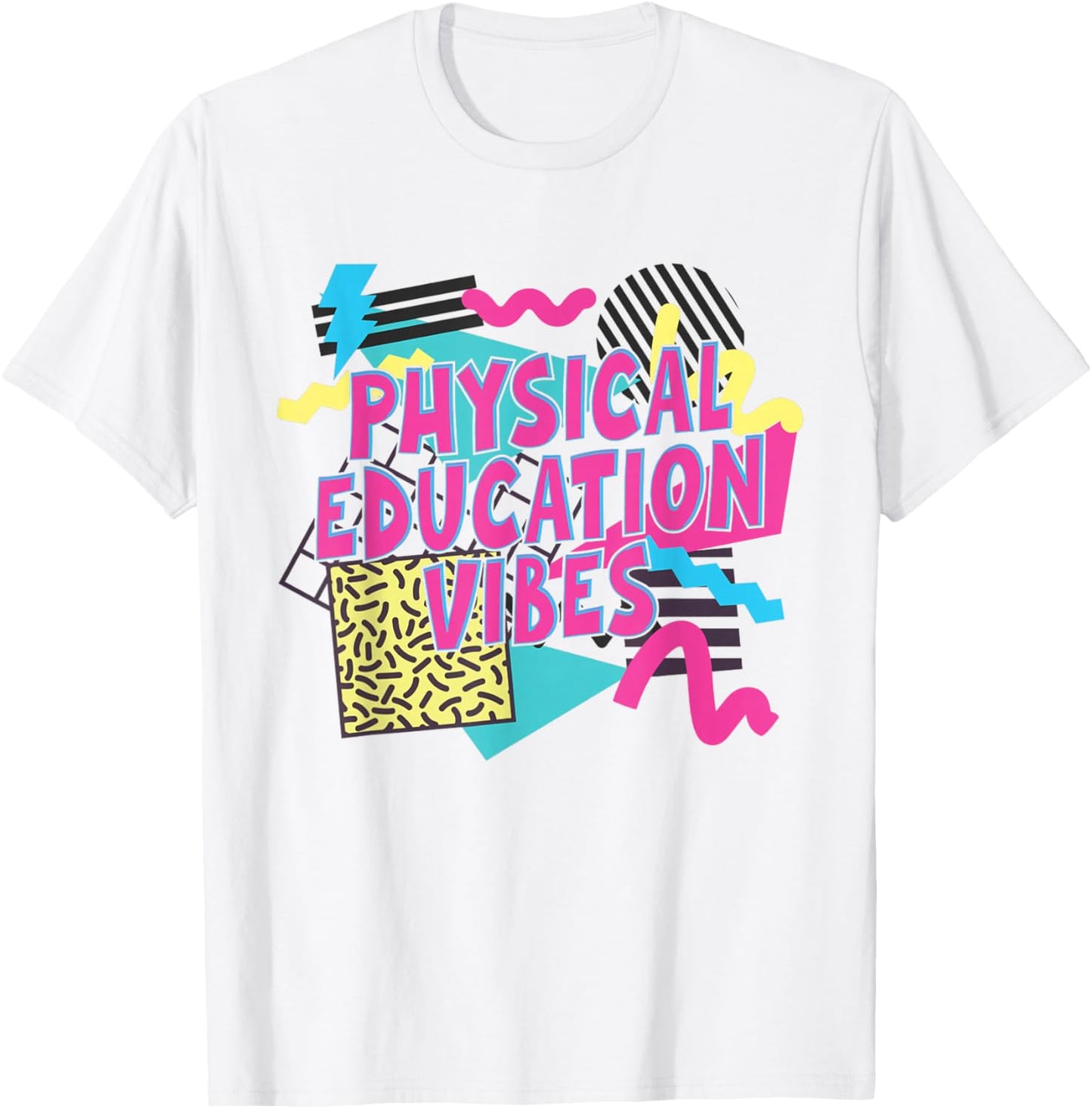 Retro Physical Education Vibes Gym Teacher Phys Ed Teacher T-Shirt - T-Shirt | White