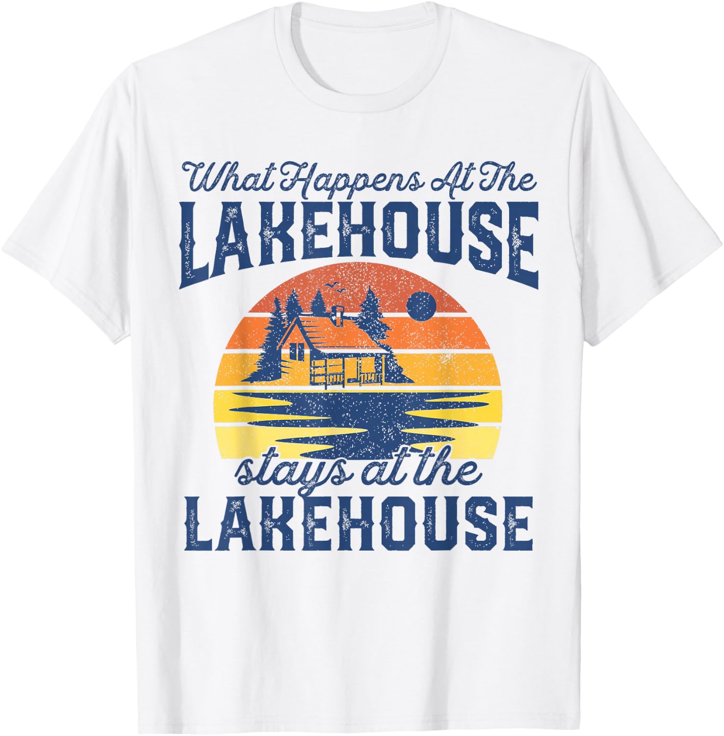 What Happens At The Lakehouse Stays Funny Retro Camping Gift T-Shirt - T-Shirt | White