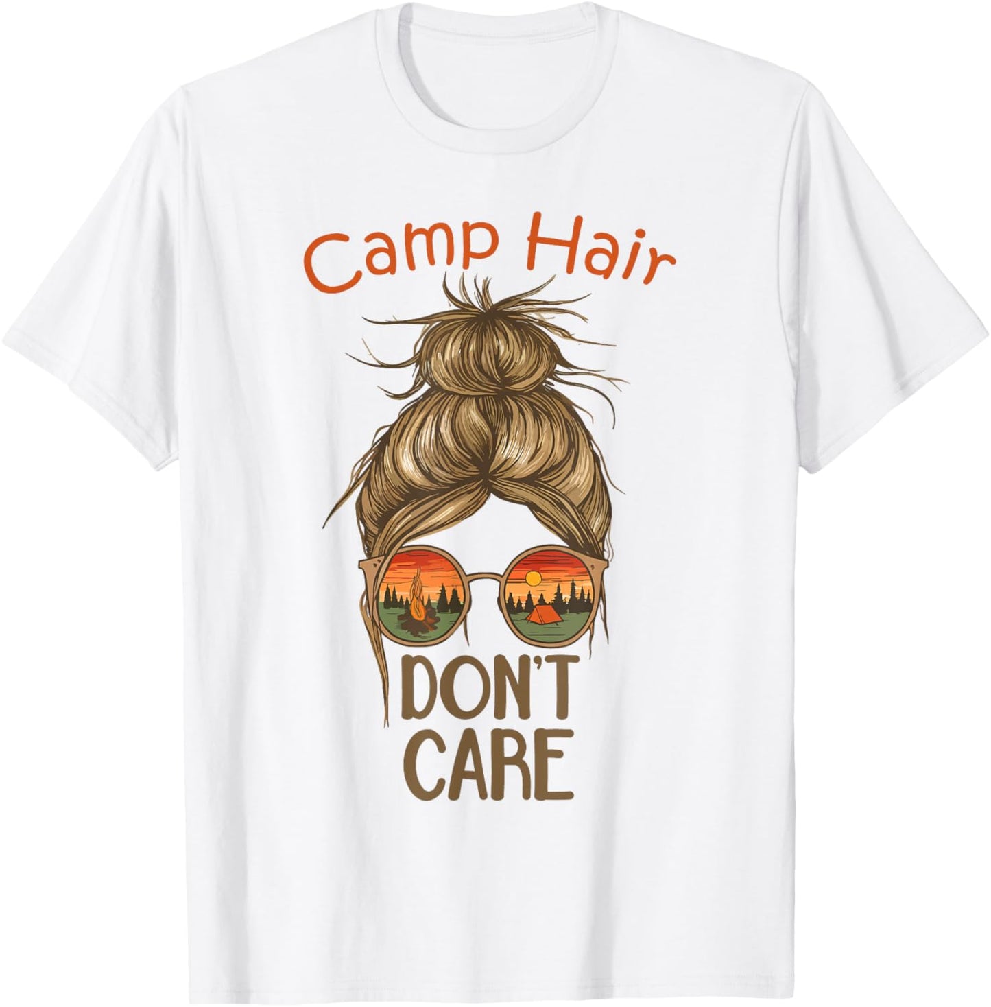 Camp Hair Don't Care Messy Bun Funny Camping Camper Women T-Shirt - T-Shirt | White