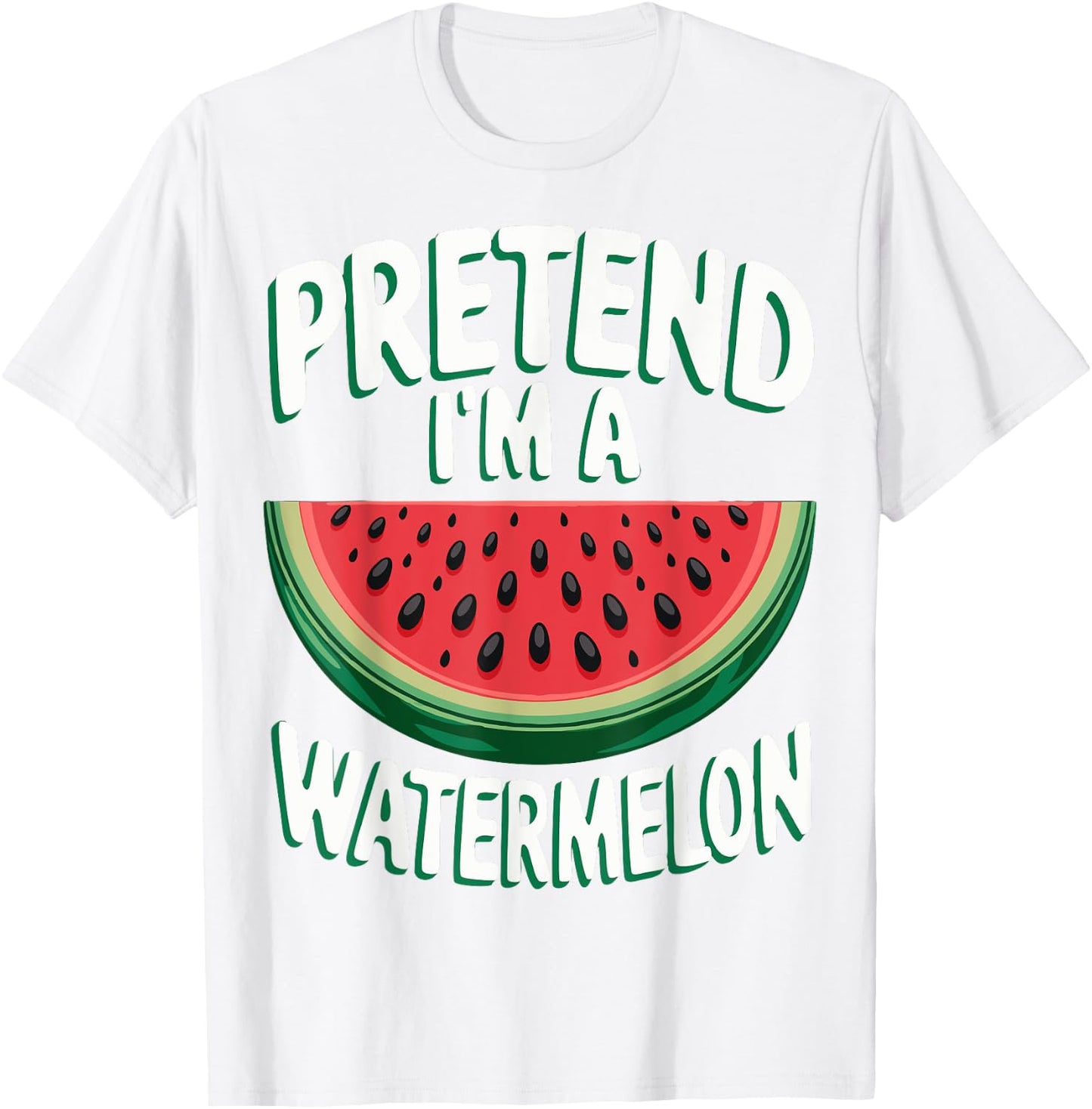 Pretend I'm A Watermelon T-Shirt - T-Shirt | White
