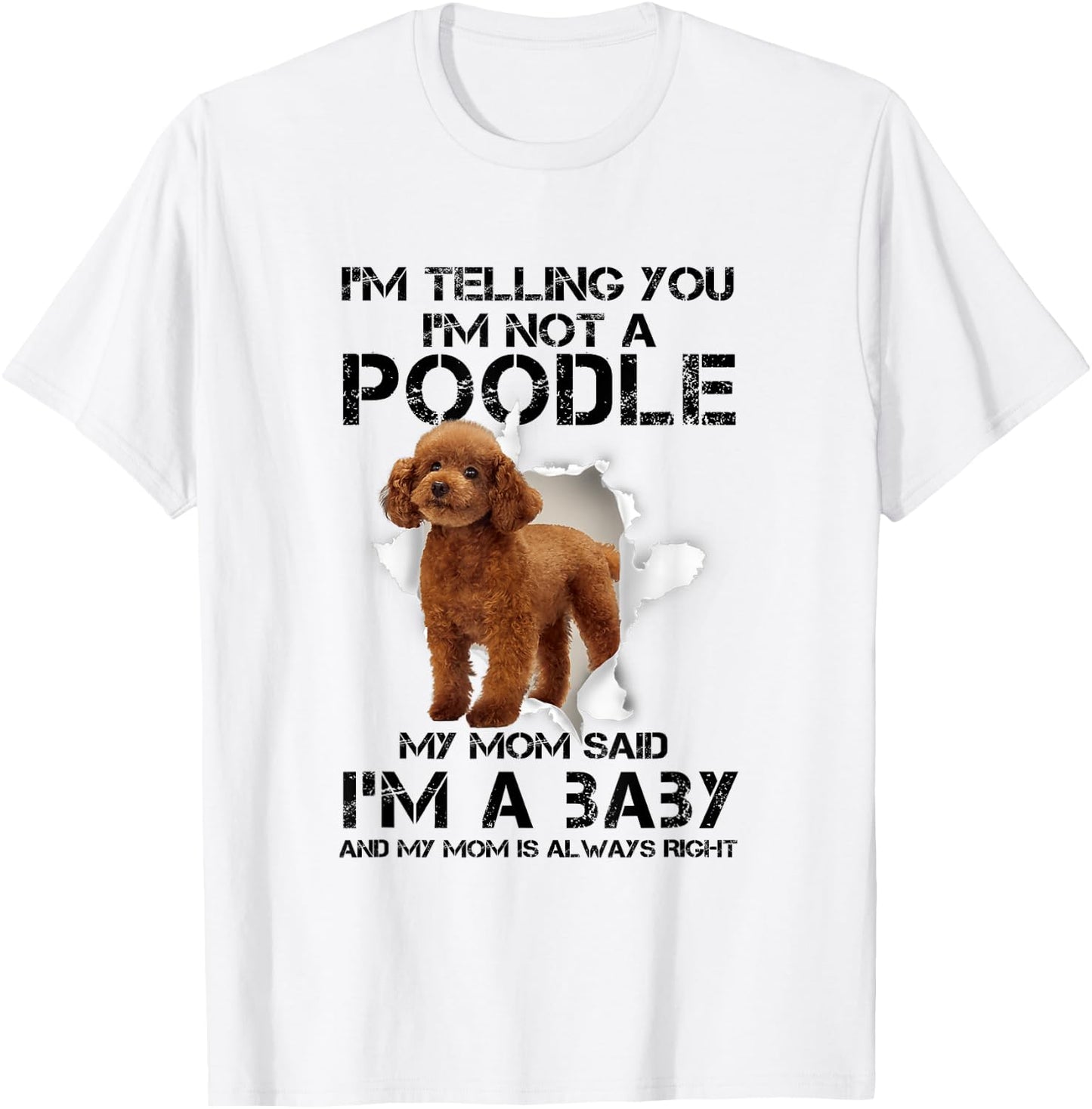 I'm Telling You I'm Not A Poodle for Poodle Mom T-Shirt - T-Shirt | White