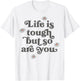 Life Is Tough But So Are You Daisies Scatter T-Shirt - T-Shirt | White