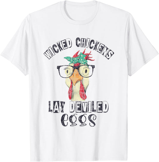 Wicked Chickens Lay Deviled Eggs Farming T-Shirt - T-Shirt | White