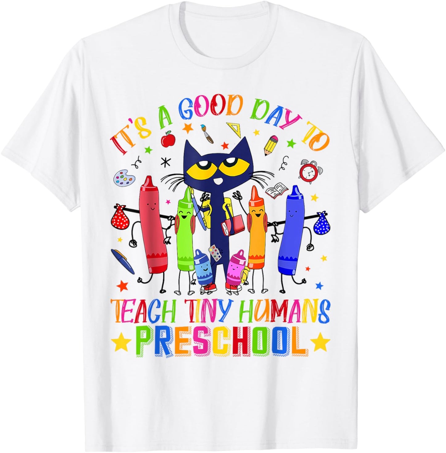 It's A Good Day To Teach Tiny Humans Preschool Cat Teacher T-Shirt - T-Shirt | White