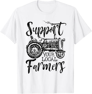 Support Your Local Farmers Go To Farmer's Market Funny T-Shirt - T-Shirt | White