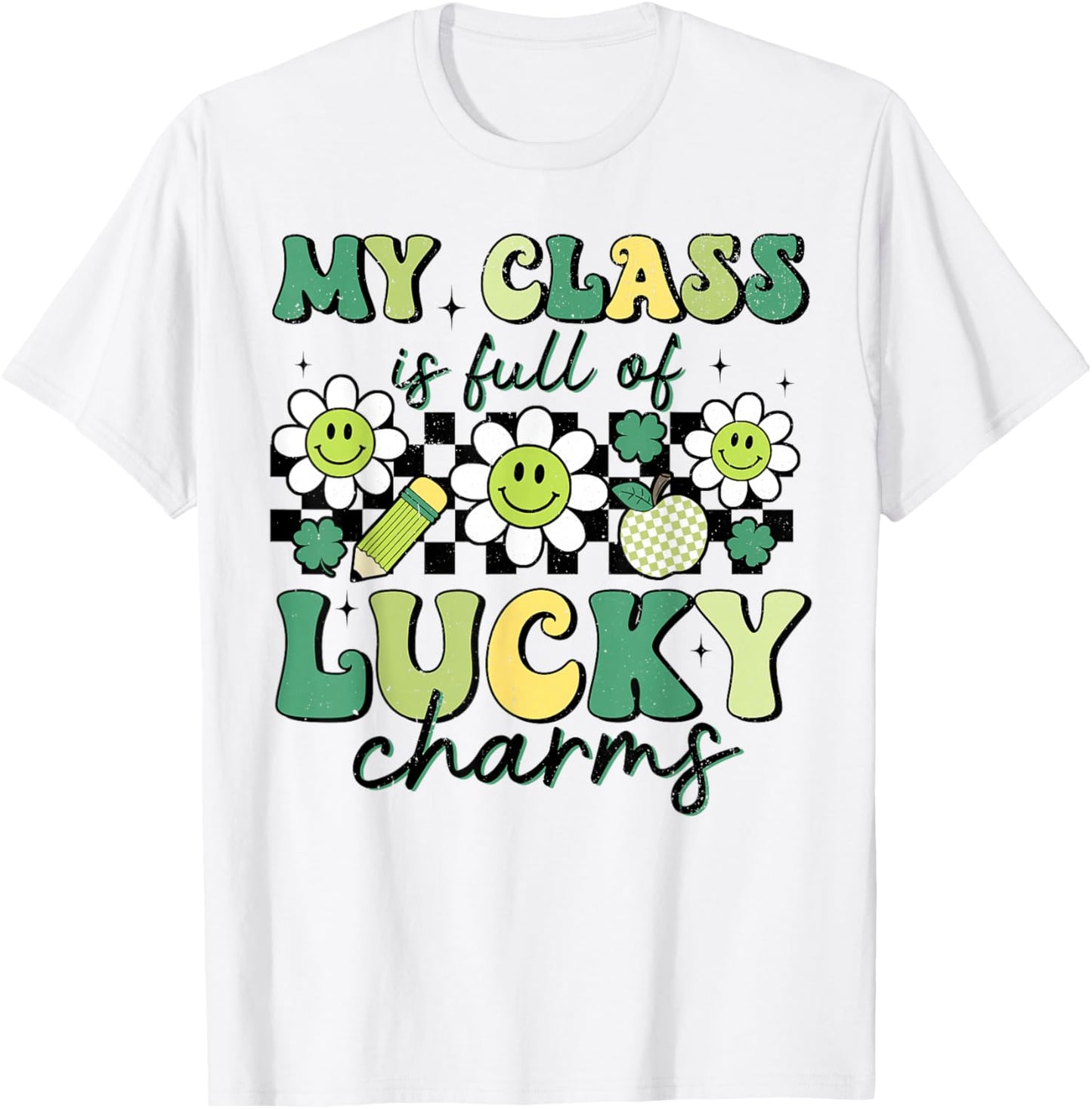 My Class is Full of Lucky Charms St Patricks Day Teacher T-Shirt - T-Shirt | White
