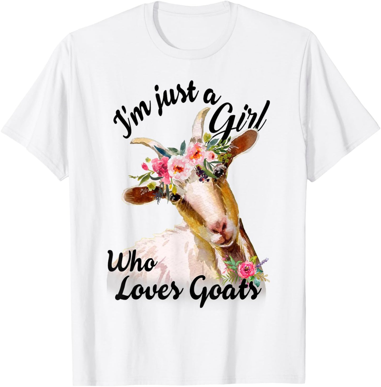 I'm Just A Girl Who Loves Goats Cute Goats Lovers Famers T-Shirt - T-Shirt | White