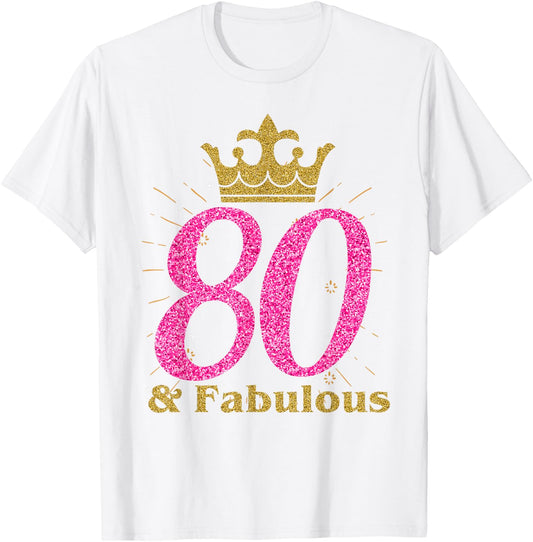 80th & Fabulous Shirt | Queen Ladies' B-Day Women Gift T-Shirt - T-Shirt | White