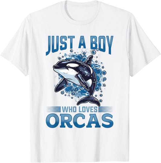 Funny Orca Animal Just a Boy who loves Orcas T-Shirt - T-Shirt | White