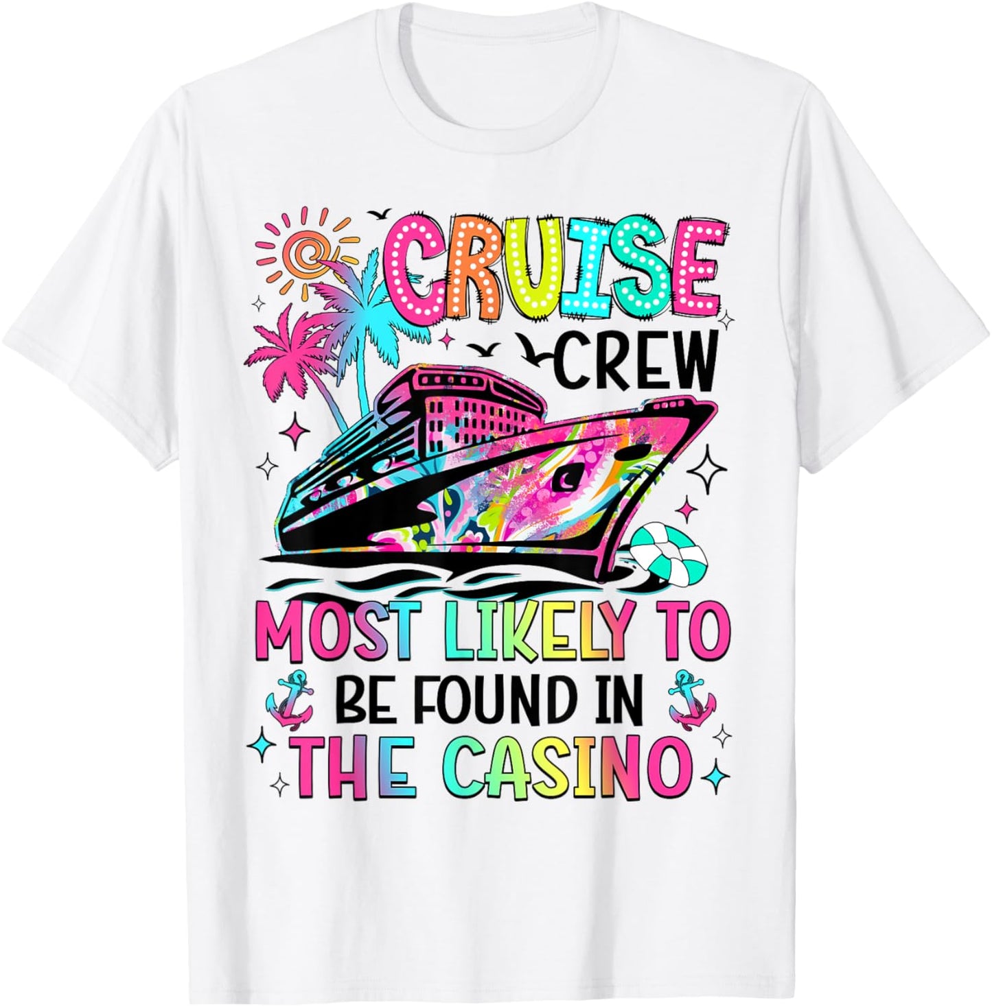Cruise Crew Most Likely To Be Found In The Casino Matching T-Shirt - T-Shirt | White