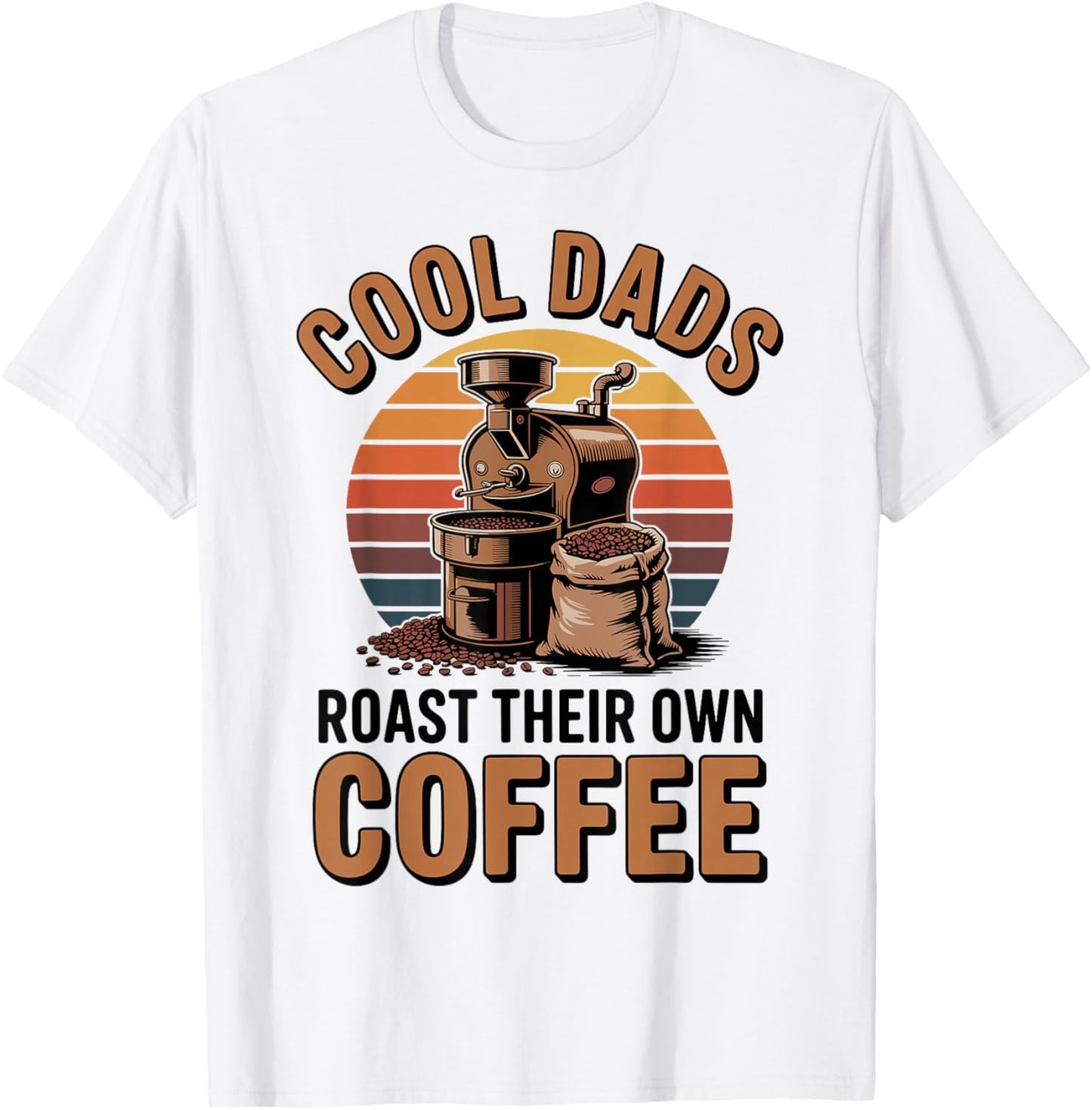 Cool Dads Roast Coffee Funny Coffee Roasting T-Shirt - T-Shirt | White