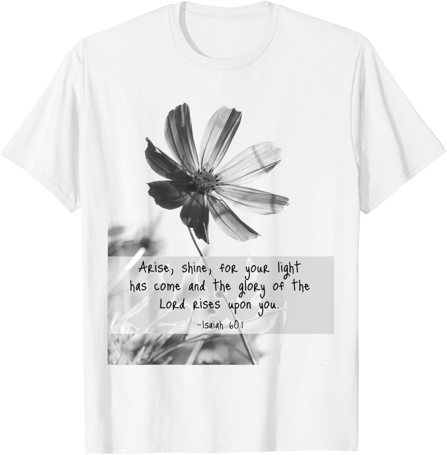 Isaiah 60:1 Arise Shine Quotes T-Shirt - T-Shirt | White