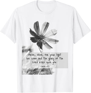 Isaiah 60:1 Arise Shine Quotes T-Shirt - T-Shirt | White
