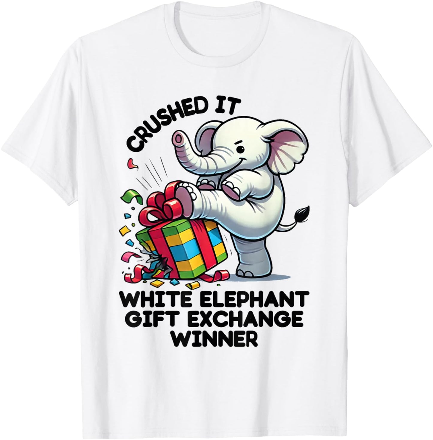 Cute Gag Crushed It White Elephant Exchange Under 20 T-Shirt - T-Shirt | White