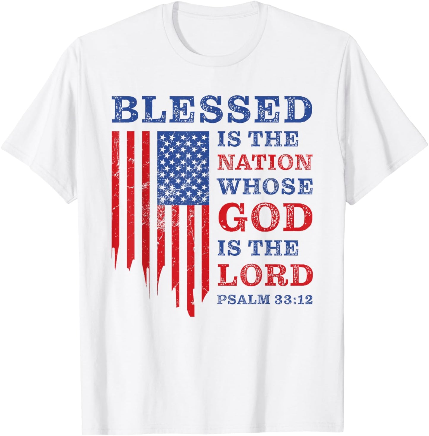 Blessed is the Nation – Christian Patriotic USA Psalm 33:12 T-Shirt - T-Shirt | White