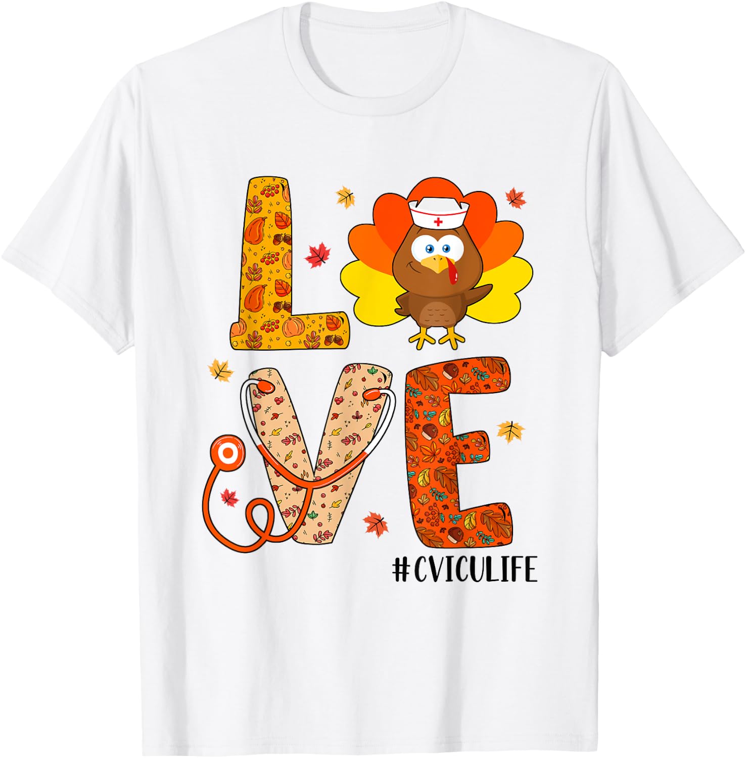 Love Nurse Life Fall CVICU Nurse Turkey Thanksgiving Day T-Shirt - T-Shirt | White