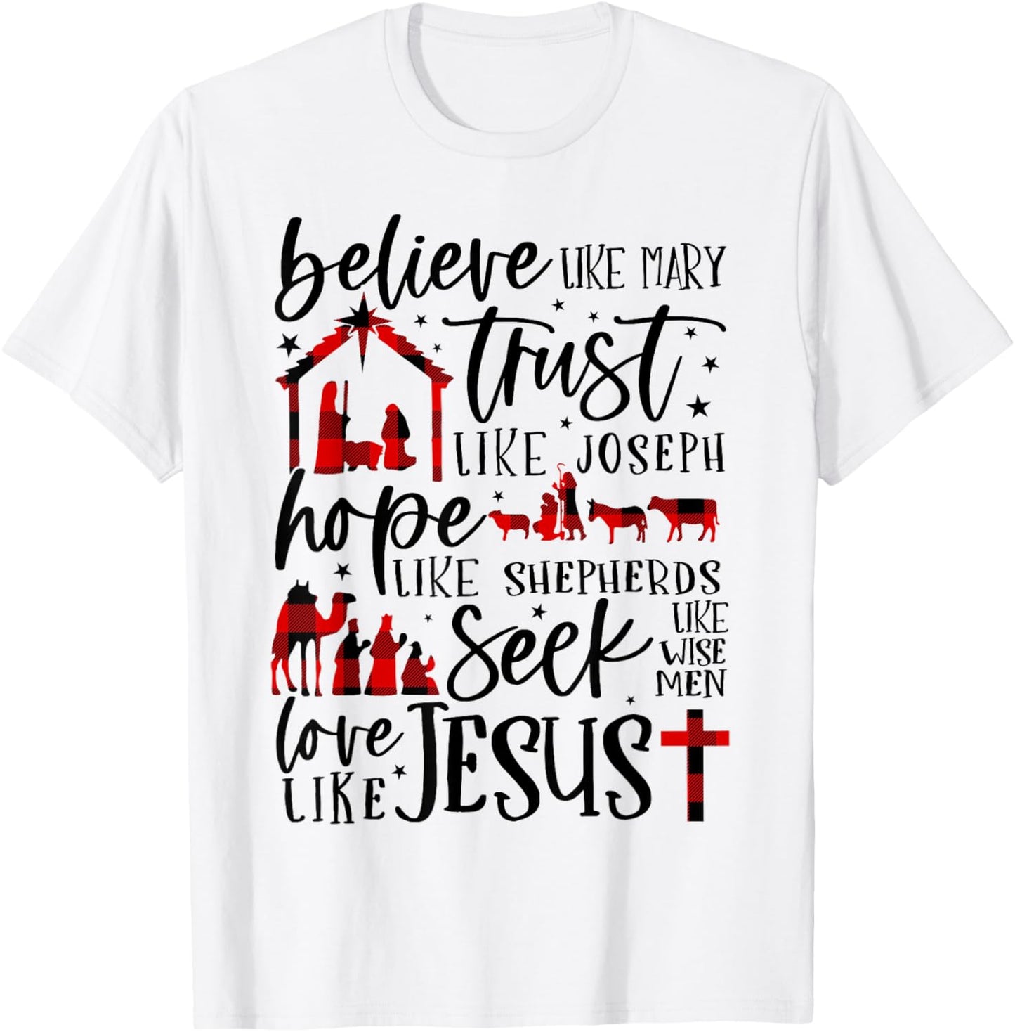 Believe Like Mary Trust Like Joseph Hope Like Shepherds T-Shirt - T-Shirt | White